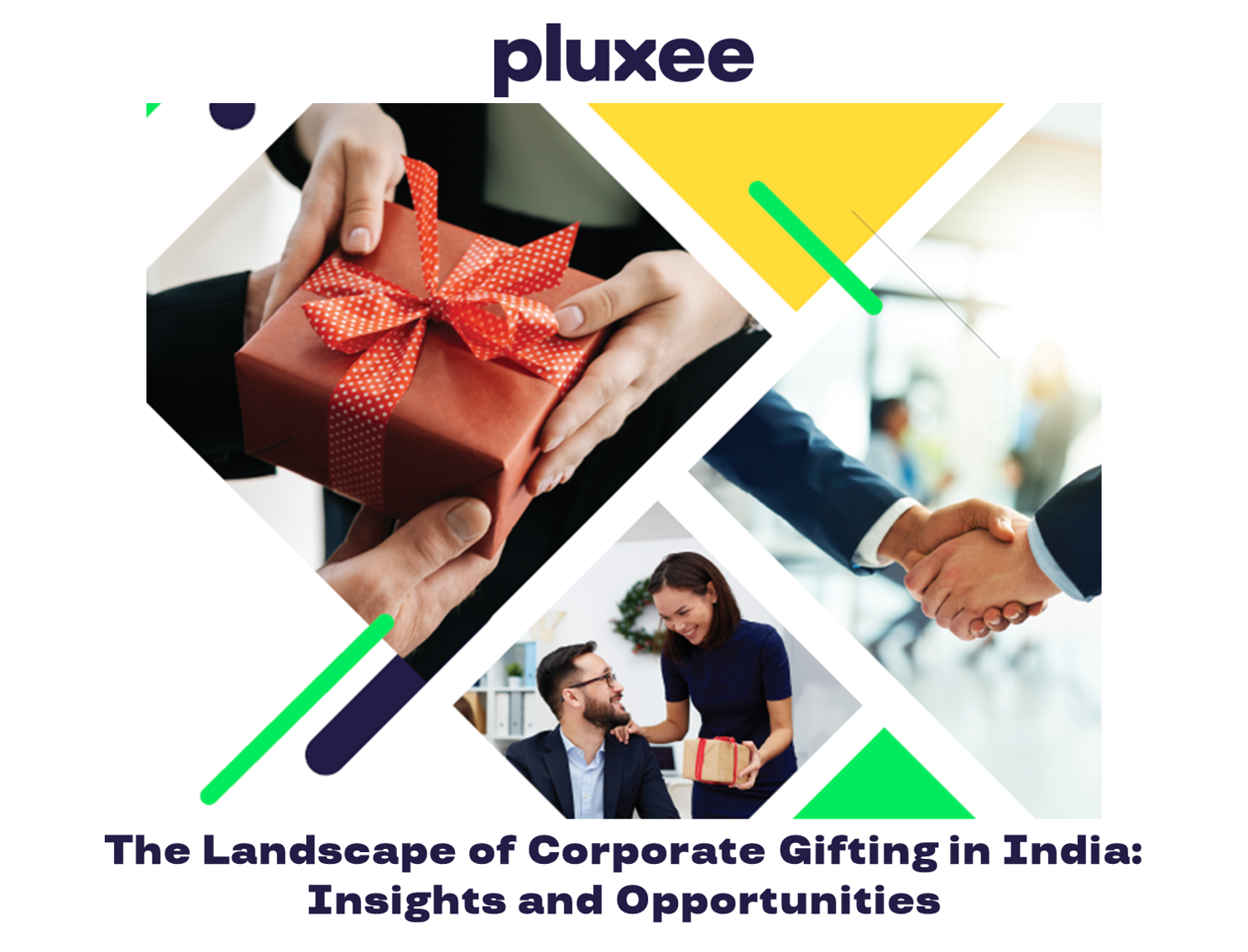 Landscape of Corporate Gifting in India: Insights & Opportunities